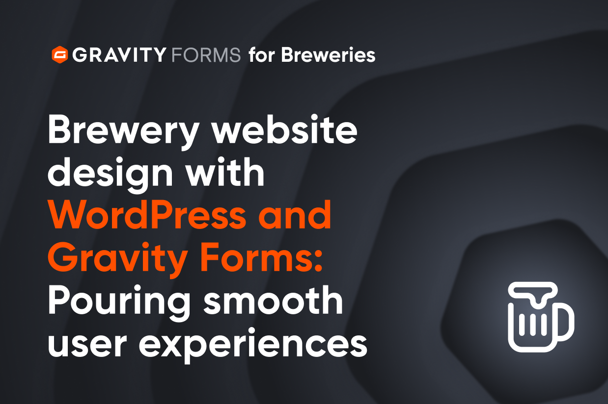 Blog-Brewery website design with WordPress and Gravity Forms_ Pouring smooth user experiences